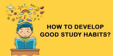 How to Develop Good Study Habits