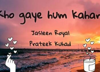 Kho Gaye Hum Kahan Lyrics