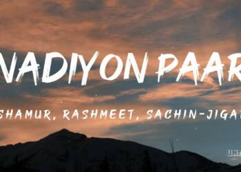 Nadiya Paar Lyrics Song