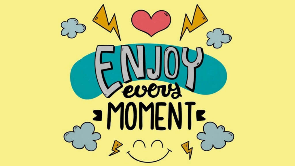 TIps How to Enjoy the Moment