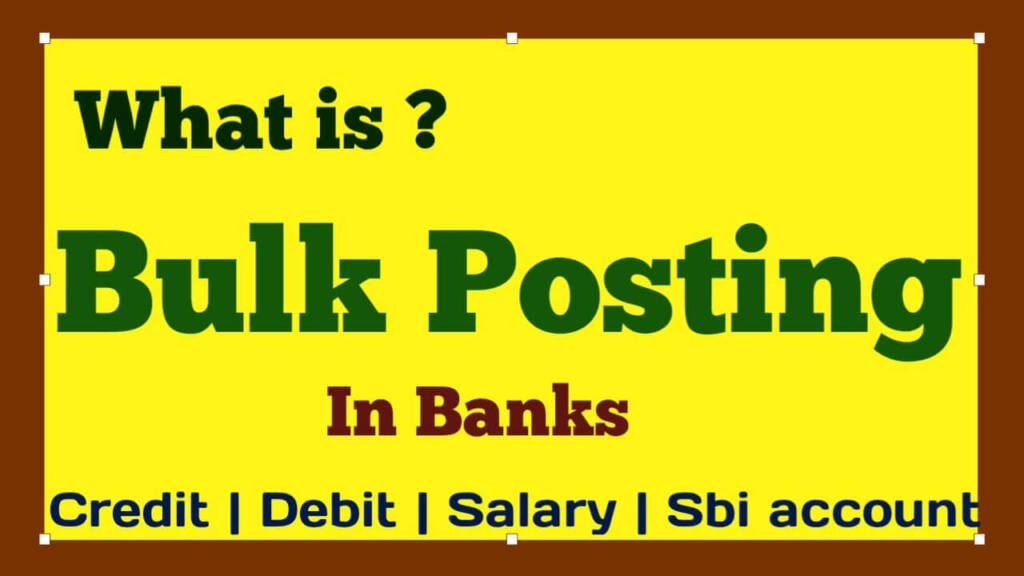 What Is Bulk Posting In SBI