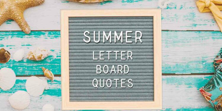 50 Summer Letterboard Quotes: Sunny Inspiration - TFIGlobal