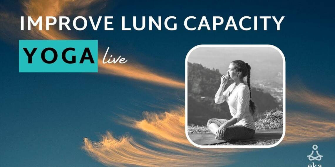 Yogas to Improve Lung Capacity