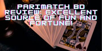 Parimatch BD Review: Excellent Source of Fun and Fortune!